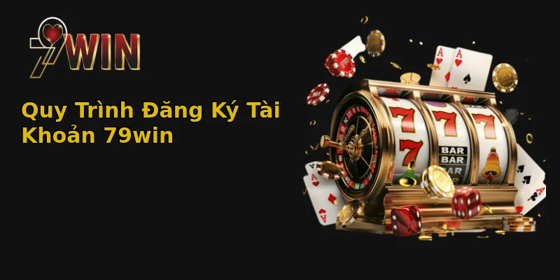 79win Chờ Đón - Hướng Dẫn Chi Tiết Cách Đăng Ký 79win 2 Tổng Quan Về 79win