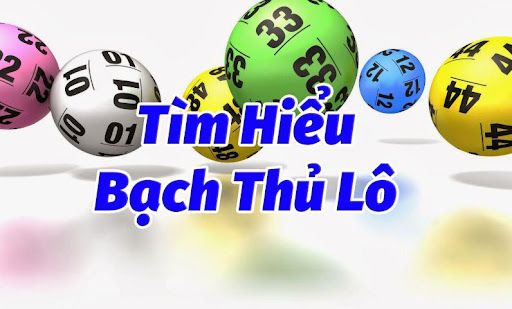 Bạch Thủ Lô Là Gì? Bí Mật Chinh Phục Lô Đề 2 Bạch thủ lô là gì? Cách đánh bạch thủ lô thế nào?